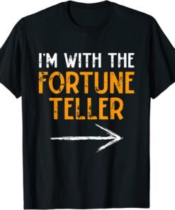 I'm With Fortune Teller Last Minute Costume Halloween Tee Shirt