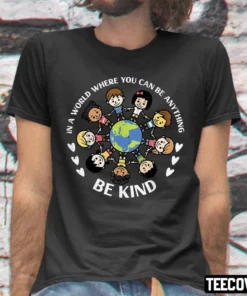 In A World Be Kind Kids Earth Anti Bullying Unity Day Orange Tee Shirt