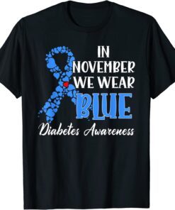 In November We Wear Blue Diabetes awareness Tee Shirt