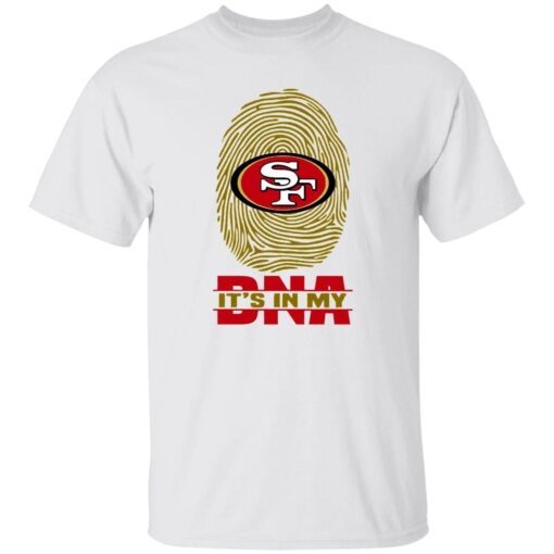 It’s is in my dna san francisco 49ers Tee shirt