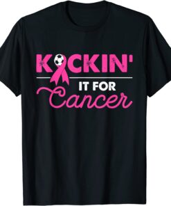 Kickin' It For Cancer Soccer Pink Ribbon Breast Cancer T-Shirt