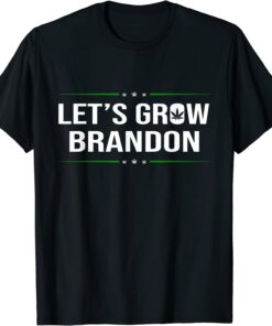 Let's Grow Brandon Joe Biden Cannabis Legalization Tee Shirt