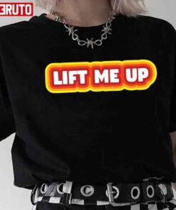 Lift Me Up Rihanna Tee shirt