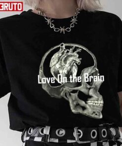 Love On The Brain Rihanna Tee Shirt