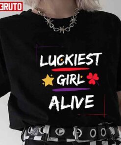 Luckiest Girl Alive Tee shirt