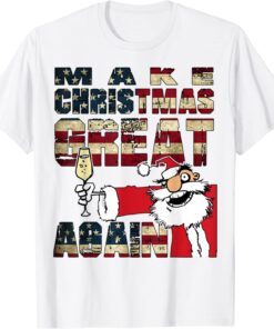 Make Christmas Great Again, Santa Clause, Xmas, Holiday T-Shirt