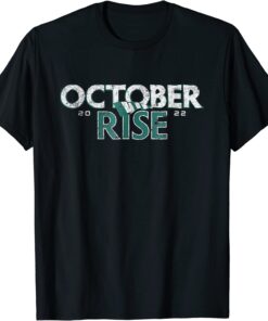 Mariners october rise 2022 Tee Shirt