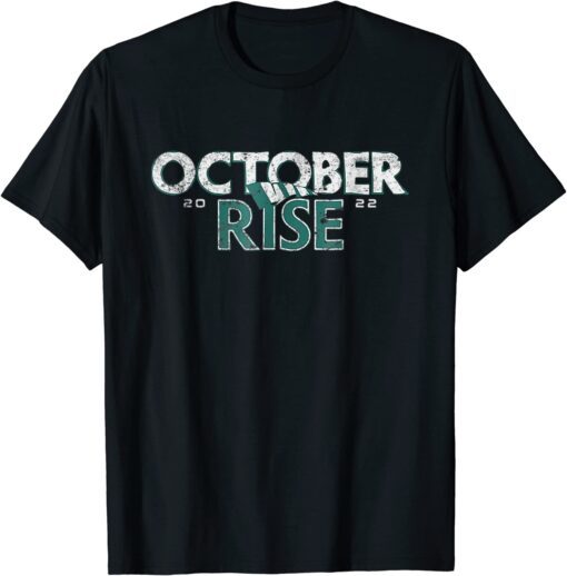 Mariners october rise 2022 Tee Shirt