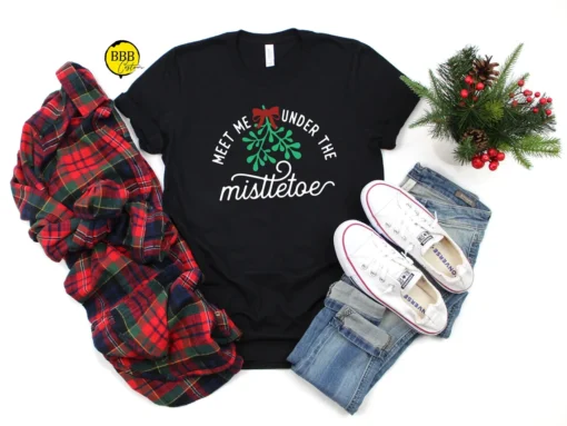 Meet Me Under The Mistletoe Christmas T-Shirt