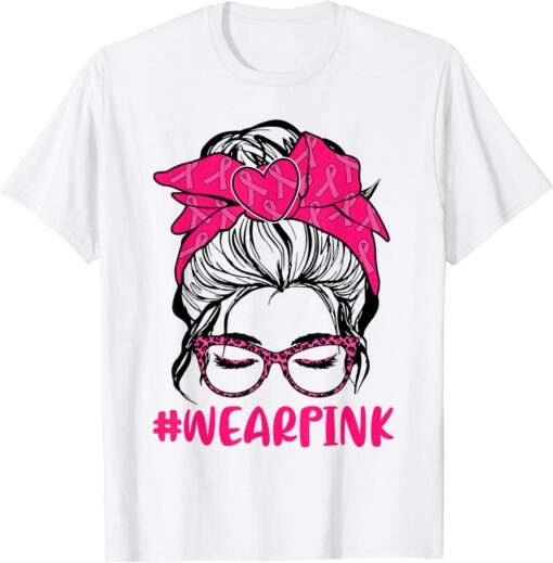 Messy Bun Women Glasses Wear Pink Breast Cancer Awareness Tee Shirt