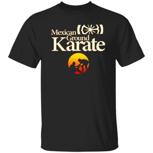 Mexican Ground Karate Tee shirt