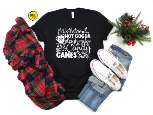 Mistletoe Hot Cocoa Sleigh Rides And Cancy Canes Tee Shirt