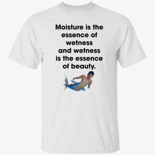 Moisture is the essence of wetness and wetness is the essence Classic shirt