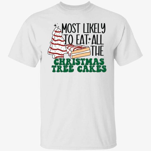 Most likely to eat all the christmas cake Little debbie Tee shirt
