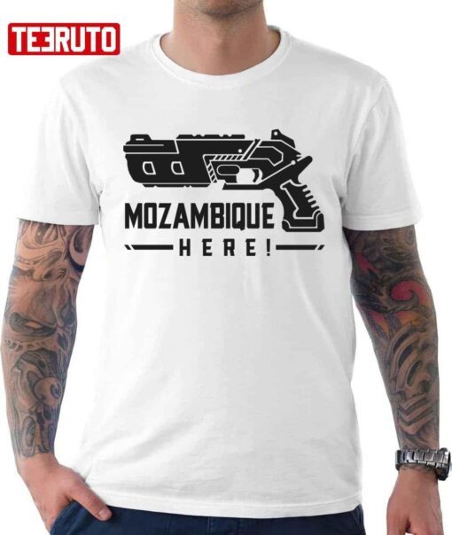 Mozambique Here Apex Legends T-shirt