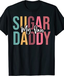 My Own Sugar Daddy Groovy Retro Style Tee Shirt
