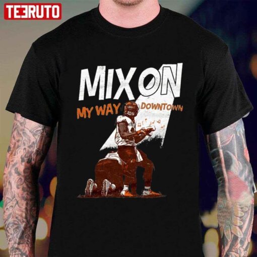 My Way Downtown Joe Mixon For Cincinnati Bengals Fans Tee shirt