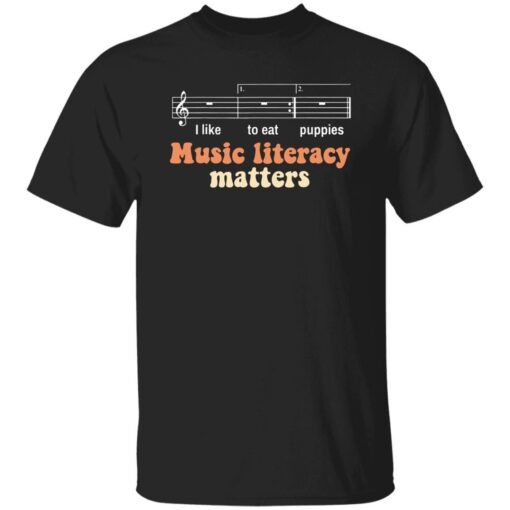 Nice music literacy matters I like to eat puppies singer Tee shirt