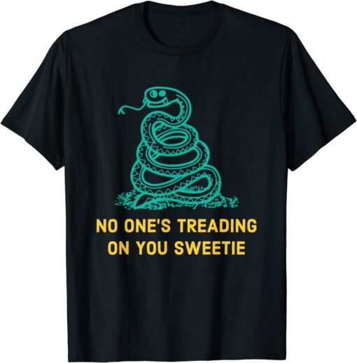 No One's Treading On You Sweetie Snake T-Shirt