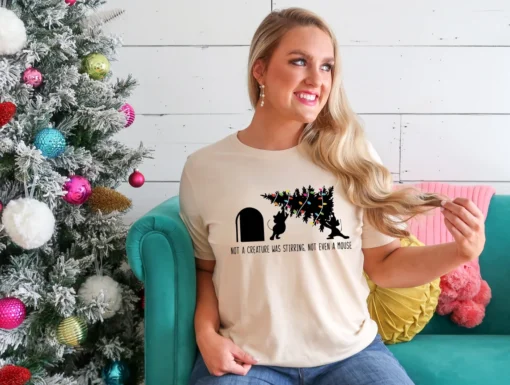 Not A Creature Was Stirring Not Even A Mouse Christmas Tee Shirt