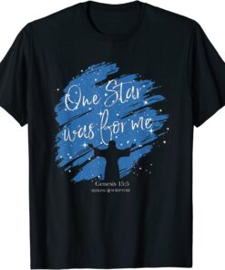 One star was for me Genesis 15:5 Tee Shirt