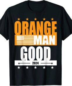Orange Man Good Meme - Patriotic American Tee Shirt