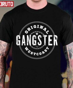 Original Gangster Westcoast Classic shirt