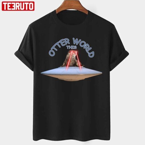 Otter This World Far Out Outer Space Otter In Peace Ufo Design Tee shirt