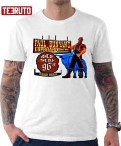 Paul Bunyan’s Cupboard From The Great Outdoors Tee shirt