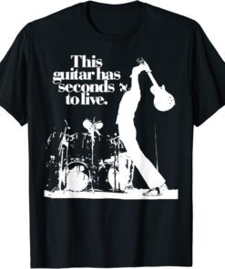 Petes Townshends This guitar has seconds to live T-Shirt