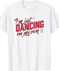 Philly Dancing On My Own Tee Shirt