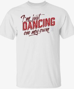 Philly I’m keep dancing on my own Tee shirt