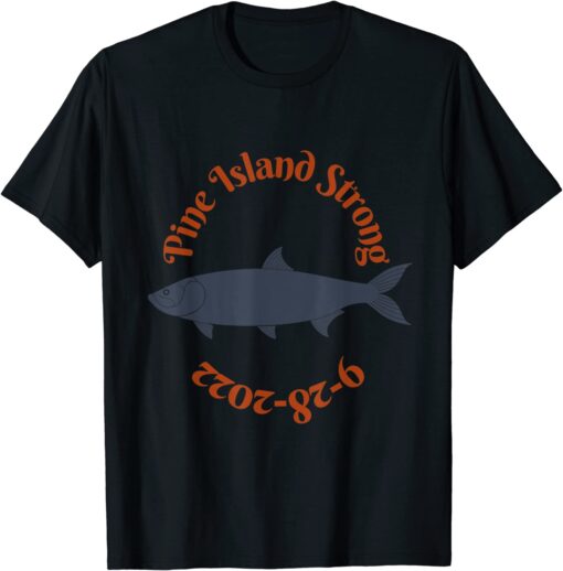 Pine Island Strong Tee Shirt