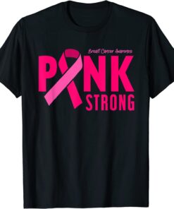 Pink Strong Breast Cancer Awareness Tee Shirt