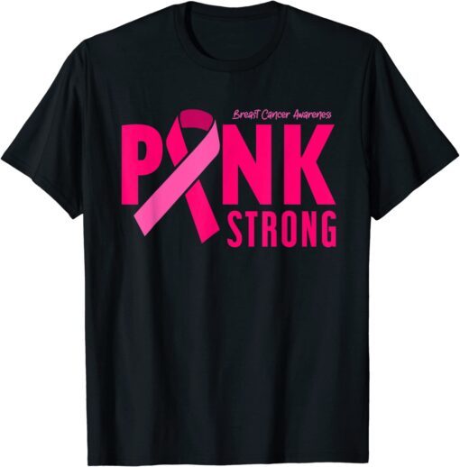 Pink Strong Breast Cancer Awareness Tee Shirt