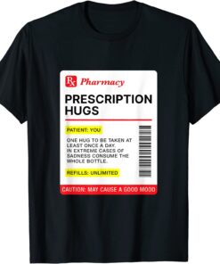 Prescription Hugs - Label Lazy Halloween Costume Party Tee Shirt