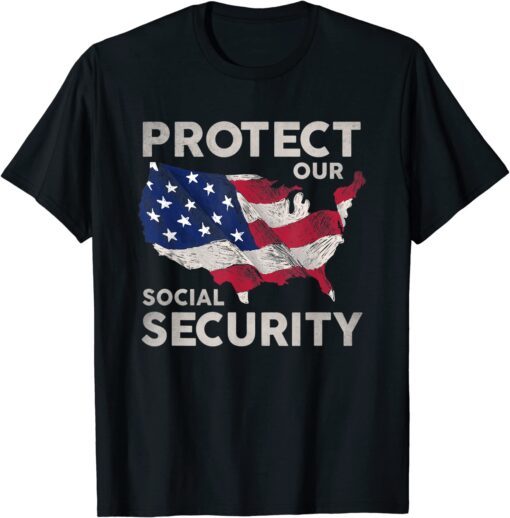 Protect our social security Tee Shirt