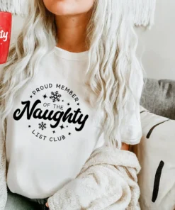 Proud Member Of The Naughty List Club Merry Christmas Tee Shirt