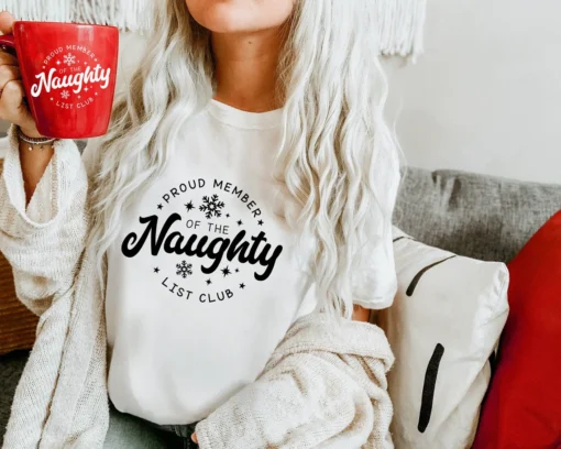 Proud Member Of The Naughty List Club Merry Christmas Tee Shirt