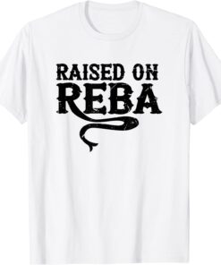 Raised on Reba Tee Shirt