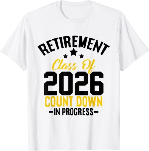 Retirement Class Of 2026 Count Down Progress Retired Teacher Tee Shirt