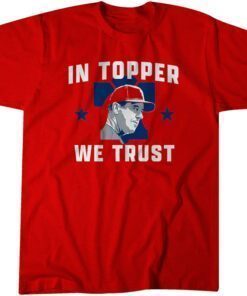 Rob Thomson: In Topper We Trust T-Shirt