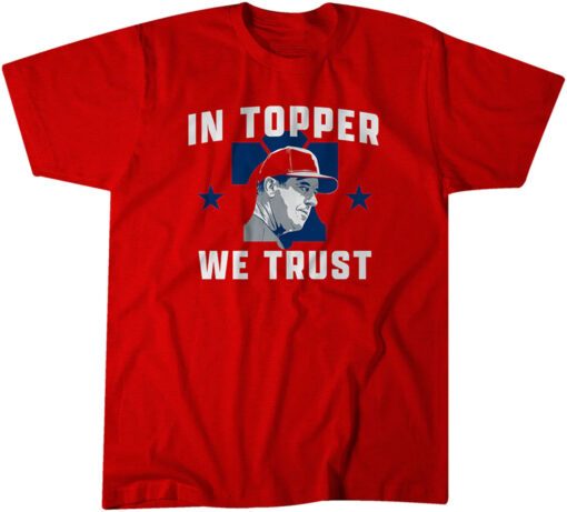 Rob Thomson: In Topper We Trust T-Shirt