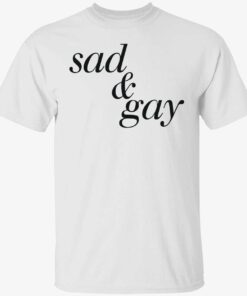 Sad and gay Tee shirt