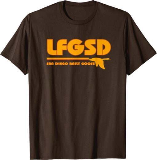 San Diego Rally Goose Sandiegoose LFGSD San Diego Tee Shirt