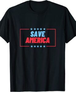 Save America 2022 Shirt