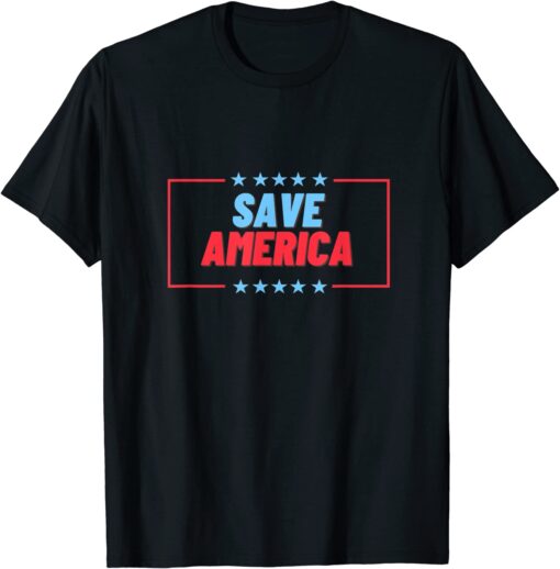 Save America 2022 Shirt