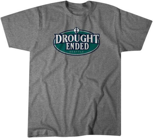 Seattle: Drought Ended Tee Shirt