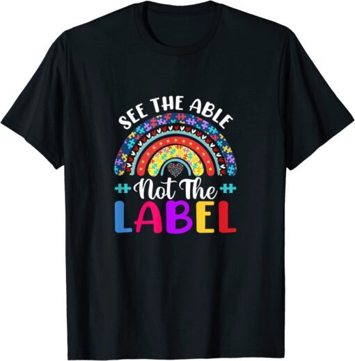 See The Able Not The Label Autism Awareness Puzzle Rainbow Tee Shirt