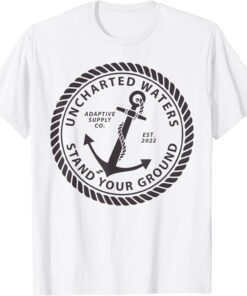 Stand Your Ground Unchartered Tee Shirt